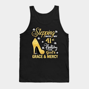 Stepping Into My 41st Birthday With God's Grace & Mercy Bday Tank Top